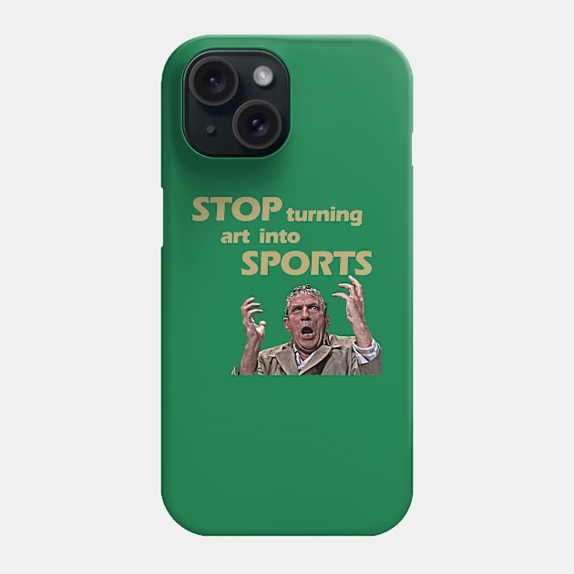 Stop Turning Art Into Sports (Gold) Phone Case by InSession Film