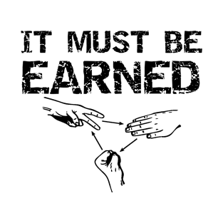 It Must Be Earned Rock Paper Scissors T-Shirt