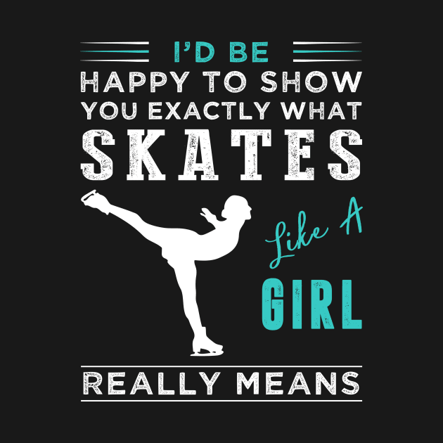 Graceful Yet Unexpected: Redefining Ice-Skating 'Like a Girl' - Shop Now! by MKGift