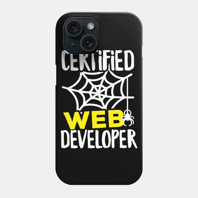 Certified Web Developer Phone Case by DetourShirts