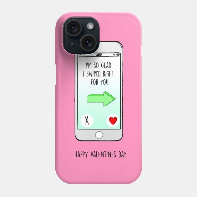 Swiped right for you Phone Case by Poppy and Mabel