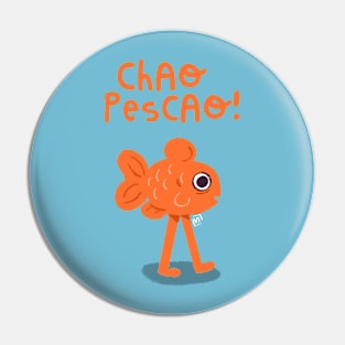 Chao Pescao! Pin