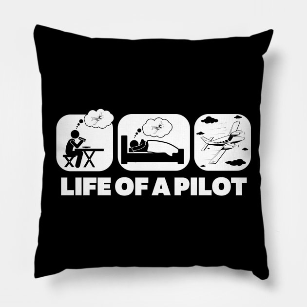 Life Of A Pilot Pillow by thingsandthings