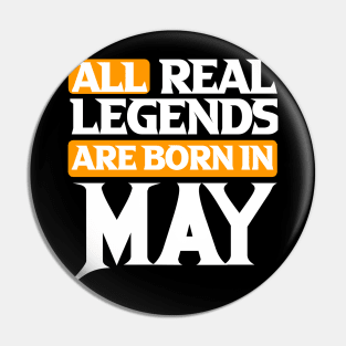 All Real Legends Are May Pin