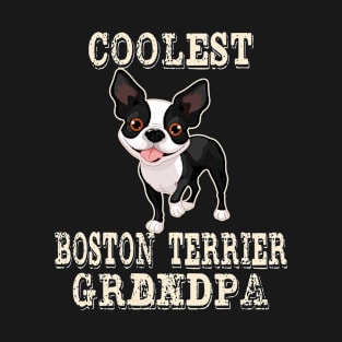 Coolest Boston Terrier Dog Grandpa T-Shirt