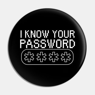 I know your password Pin