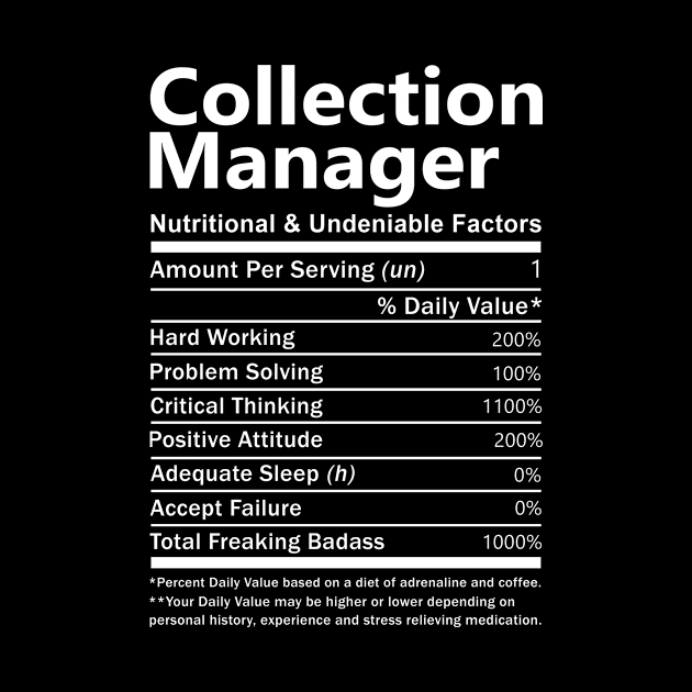 Collection Manager T Shirt - Nutritional and Undeniable Factors Gift Item Tee by Ryalgi