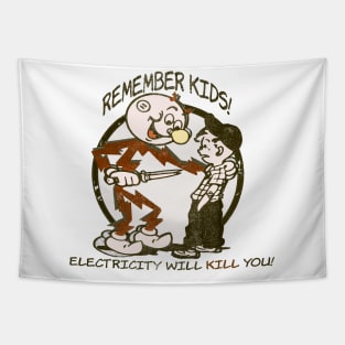 Remember Kids Electricity Will Kill You Tapestry