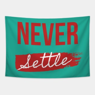 Never Settle Tapestry