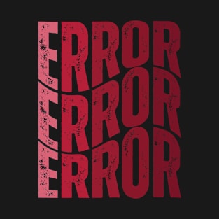 Error sign text vintage T-Shirt