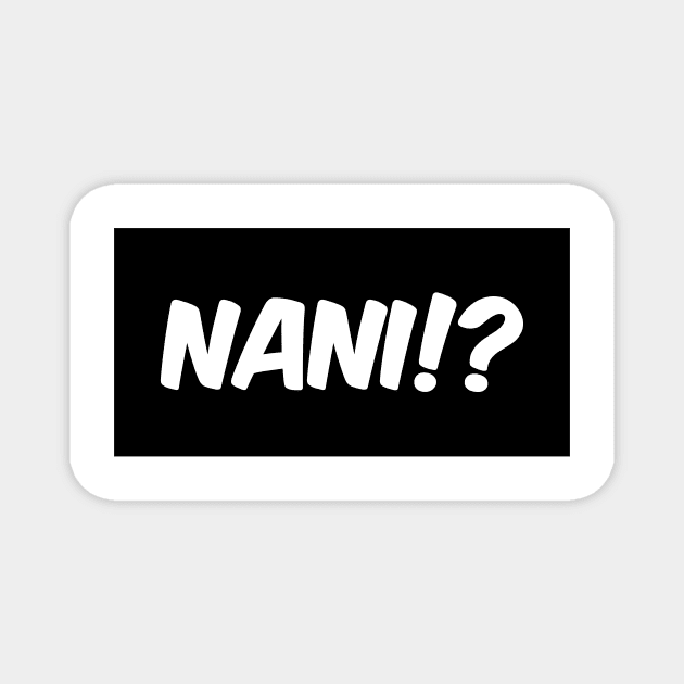 NANI!? Magnet by RLan