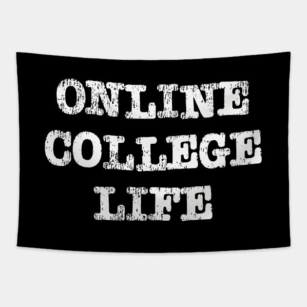 Online College Life  | Funny Quarantine Social Distance Tapestry by MerchMadness