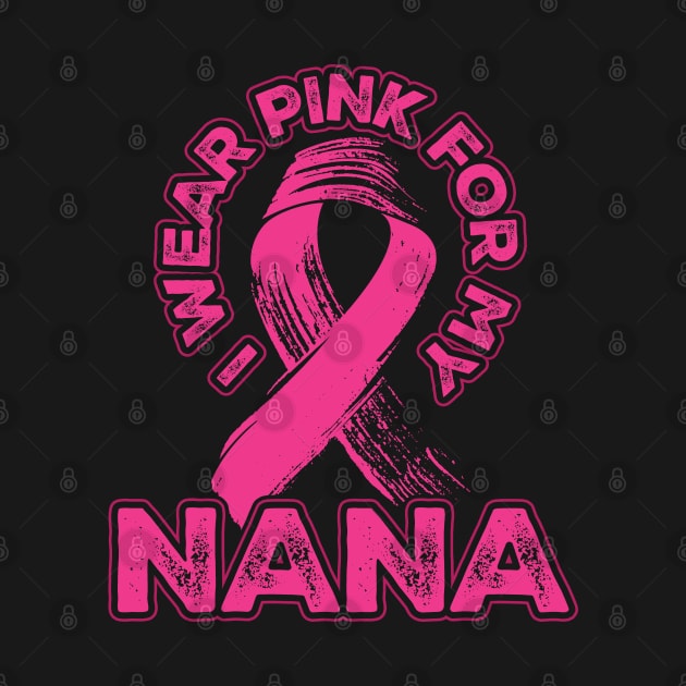 I wear pink for my Nana by aneisha