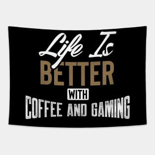 Life Is Better With Coffee And Gaming Tapestry