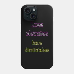 Love elevates! Phone Case