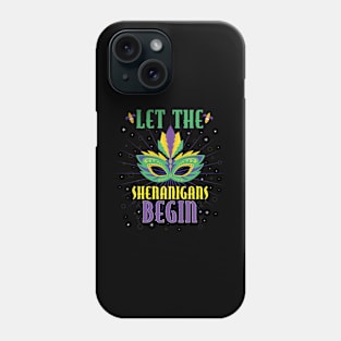 Let The Shenanigans Begin Mardi Gras Phone Case