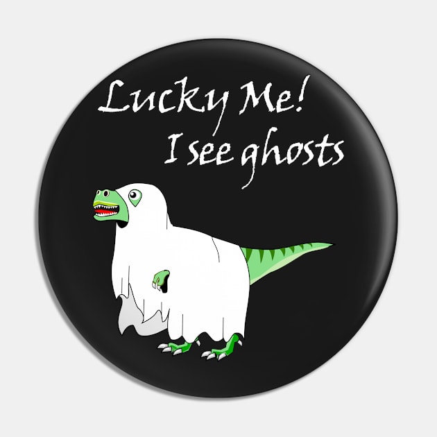 Lucky me I see ghosts Pin by denip