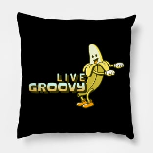 Banana Live Groovy Pillow