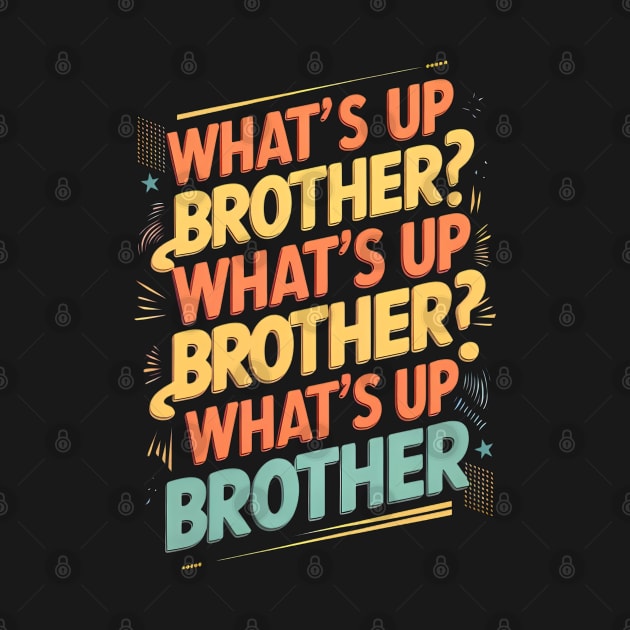 what's up brother (E) by coollooks