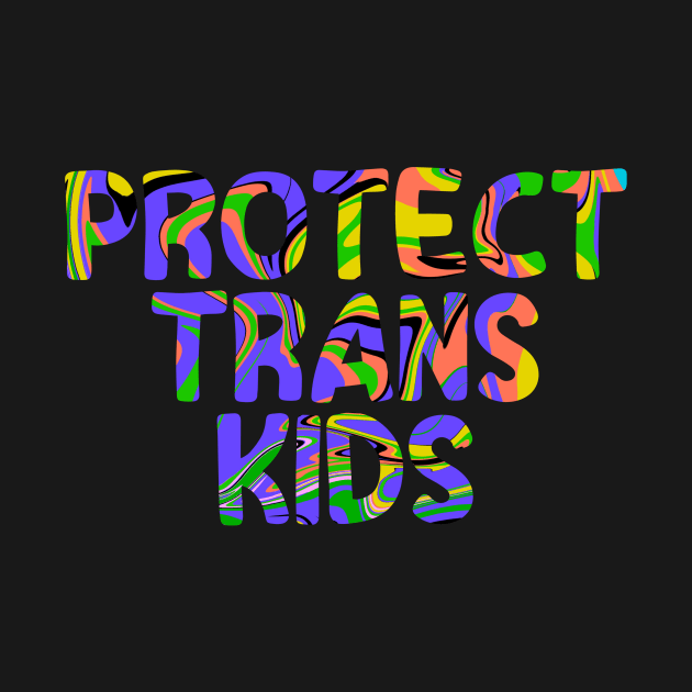 Protect Trans Kids by Absign