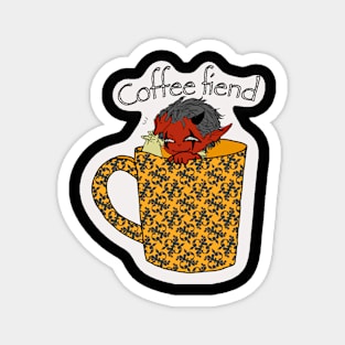 Coffee fiend Magnet