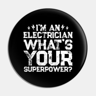 I'm An Electrician What's Your Superpower Pin