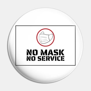 No Mask No Service Pin