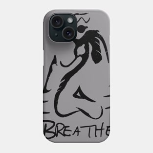 Breathe Phone Case