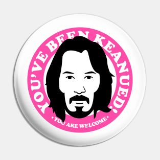 Keanued PINK Pin