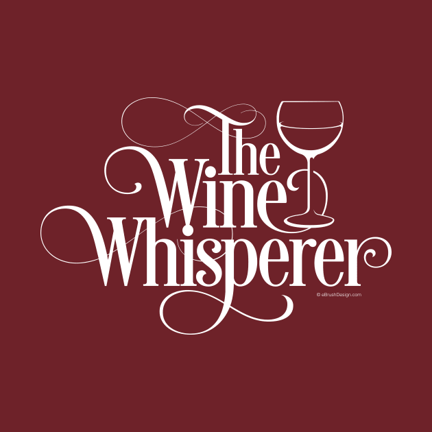 Wine Whisperer by eBrushDesign