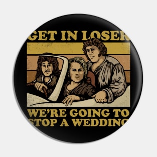 We're Going to Stop a Wedding Pin