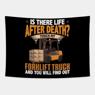 Is There Life After Death? Touch My Forklift & Find out! Tapestry