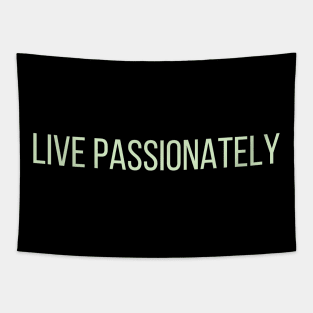 Live Passionately Tapestry