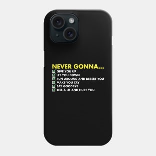 Rick Roll Never Gonna Checklist Phone Case