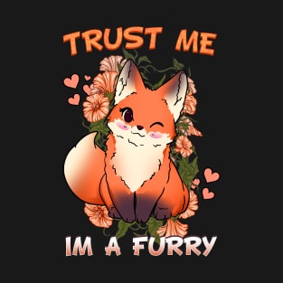 Trust me I'm a Furry I Furries Cosplay Fandom T-Shirt