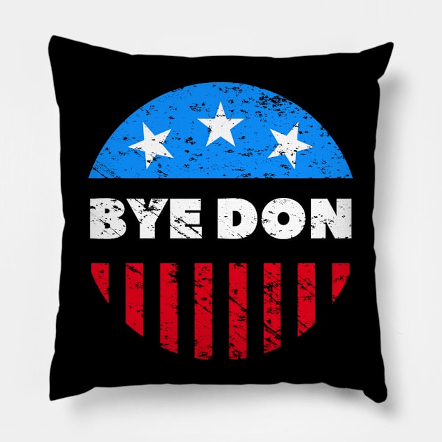 BYE DON  Anti-Trump Distressed Design Pillow by PsychoDynamics