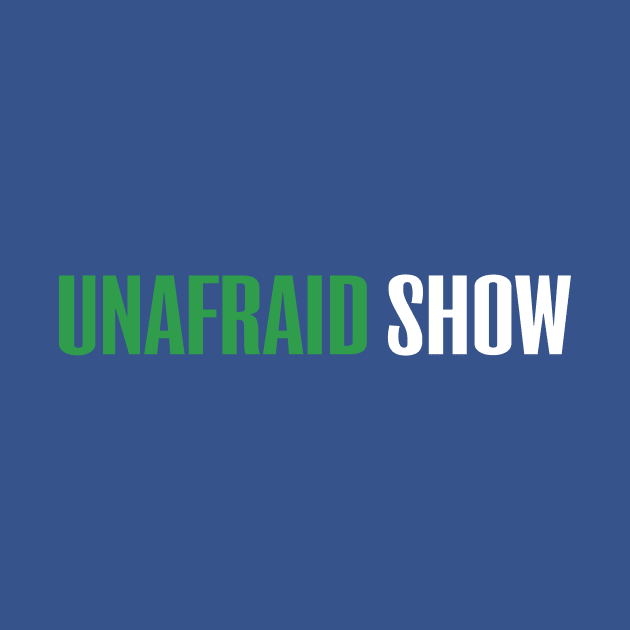 Unafraid Show Logo by Unafraid Show