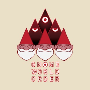 Gnome World Order T-Shirt