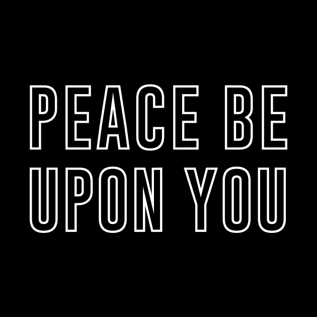 Peace Be Upon You by Hason3Clothing