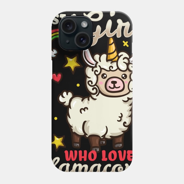 Just a girl who loves Llamacorn - Cute Llama Unicorn Gift Phone Case by biNutz