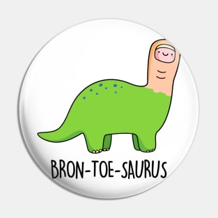 Bron-toe-saurus Cute Brontosaurus Dinosaur Pun Pin