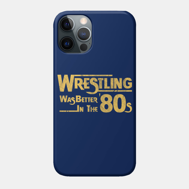 80s Wrestling - Wrestling - Phone Case