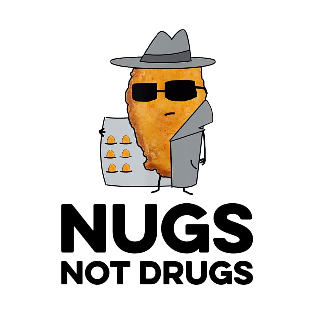 nugs not drugs Funny by Rosiengo