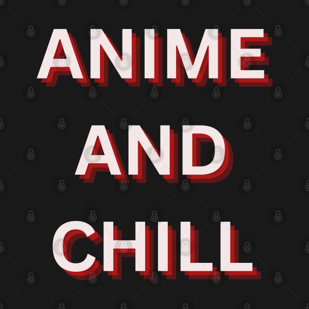 ANIME AND CHILL by ChilledTaho Visuals