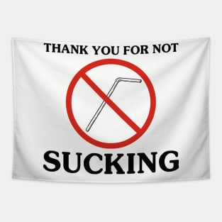 THANK YOU FOR NOT SUCKING Tapestry