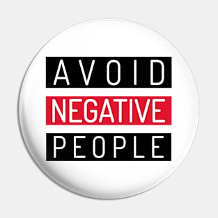 Avoid Negative People Pin