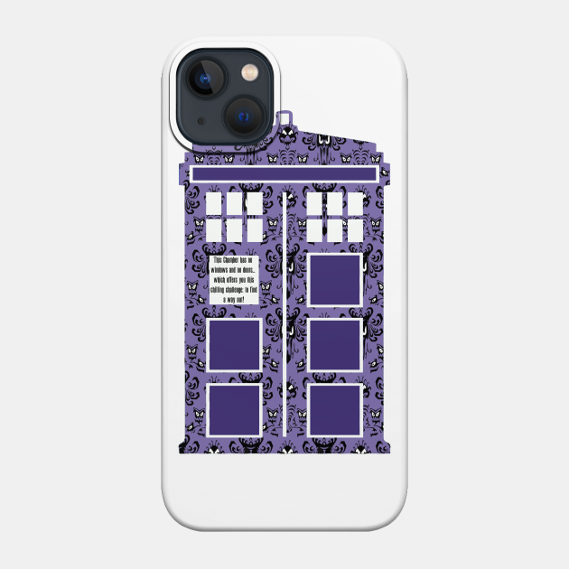Only one way out Haunted Mansion Doctor Who Crossover Only one way out - Disney - Phone Case