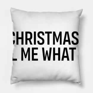 Christmas? Pillow