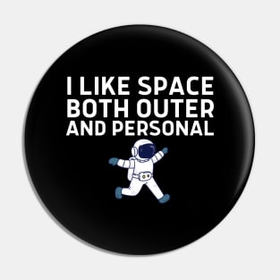 I Like Space Both Outer And Personal Pin