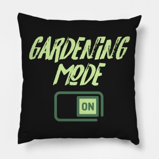 Gardening Mode On Pillow